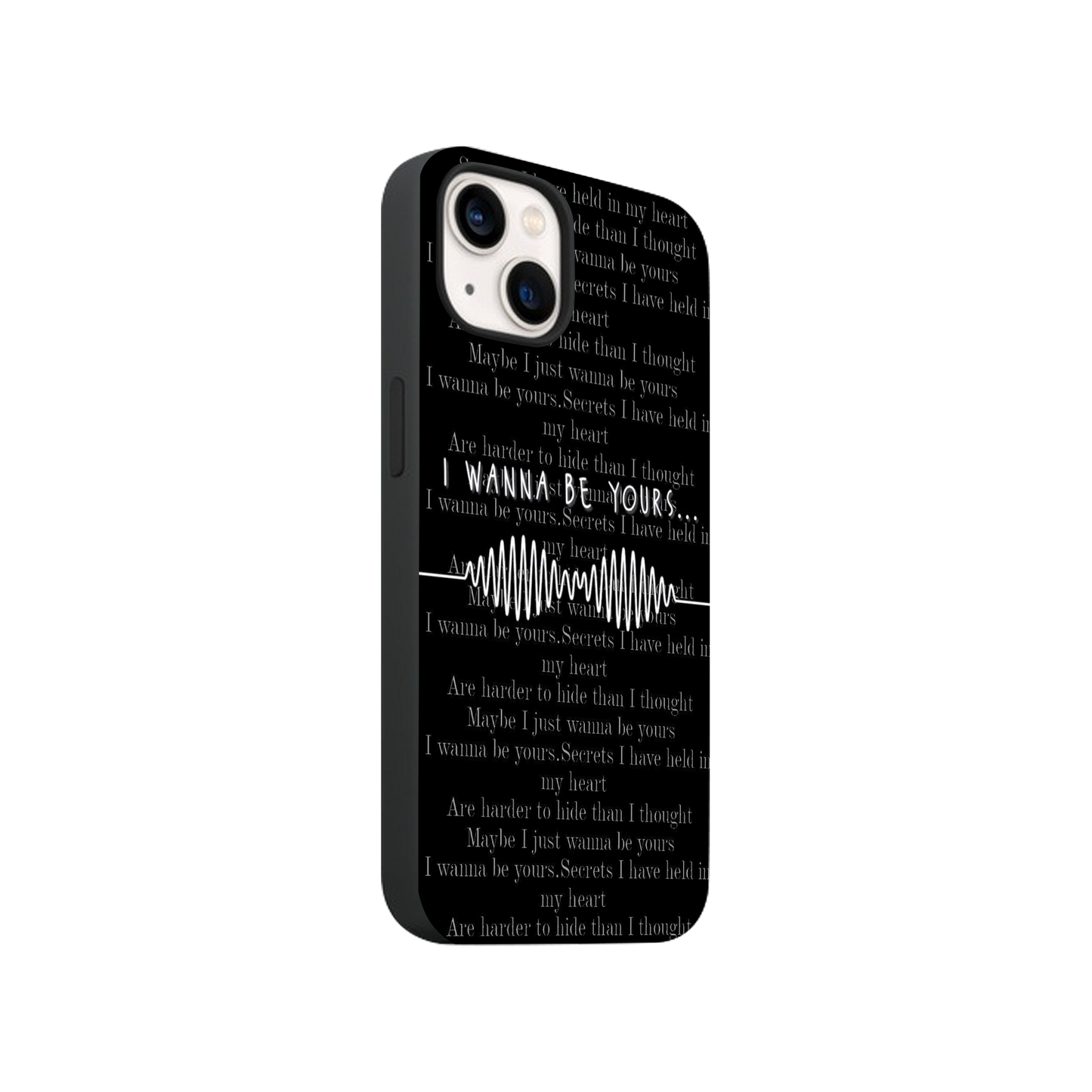 I Wanna Be Yours Phone Case.