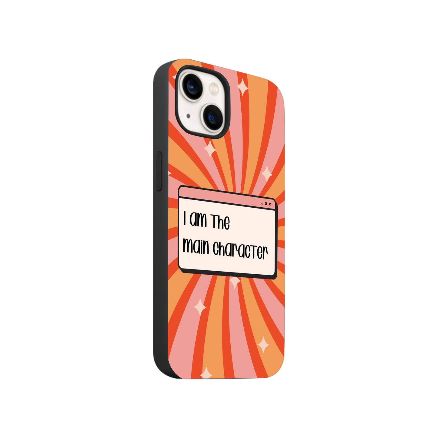 I am The Main Character Phone Case.