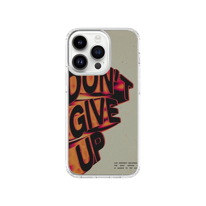 Don't Give Up Phone Case