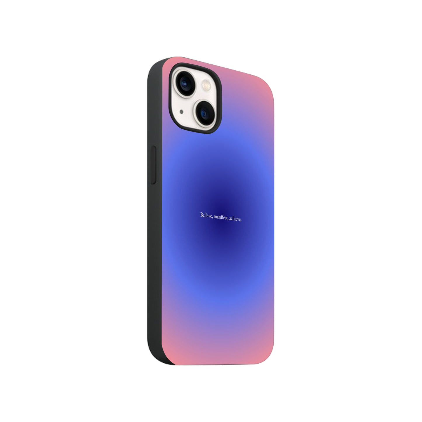 Believe Manifest Achieve Phone Case.