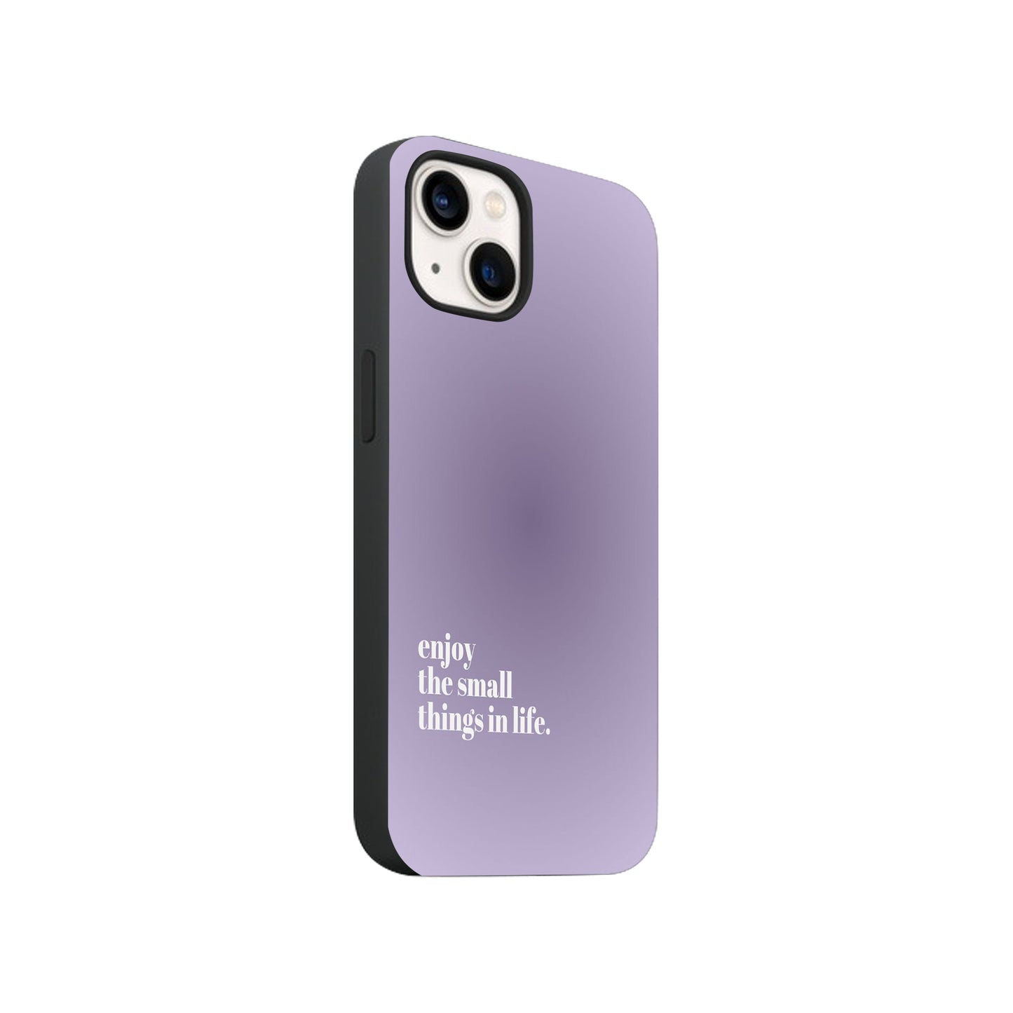 Enjoy Small Things In Life Phone Case.