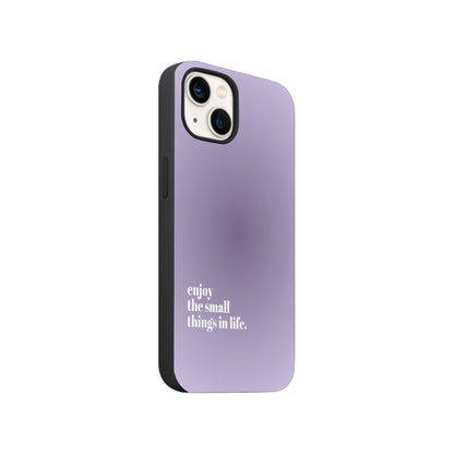 Enjoy Small Things In Life Phone Case.