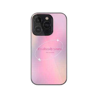 It's Already Yours Phone Case.