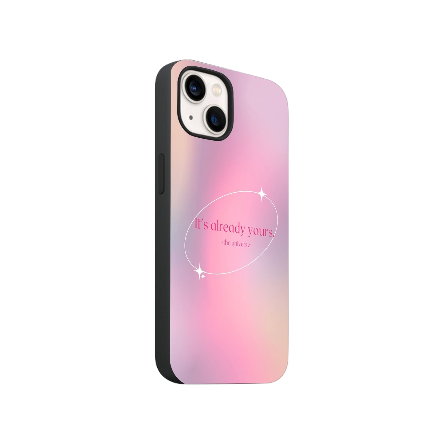 It's Already Yours Phone Case.