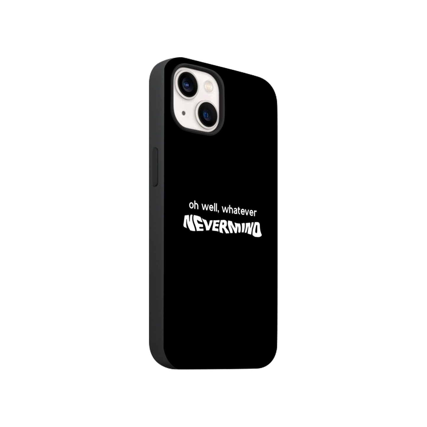 NeverMind Phone Case.