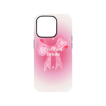 Certified Delulu Phone Case.