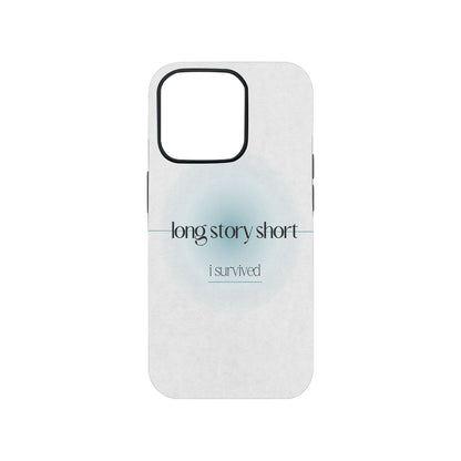 Long Story Short Phone Case.