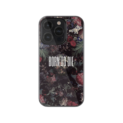 Born To Die Phone Case