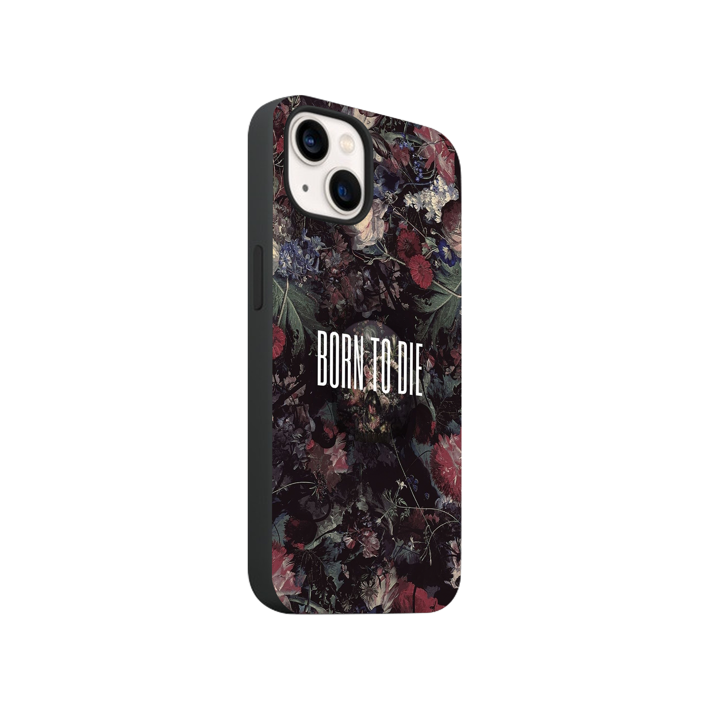 Born To Die Phone Case