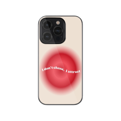 I don't chase, I Attract Phone Case.