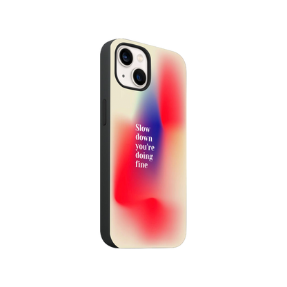 You are Doing Fine Phone Case.
