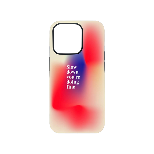 You are Doing Fine Phone Case.