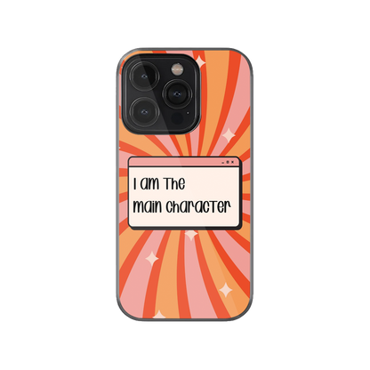 I am The Main Character Phone Case.