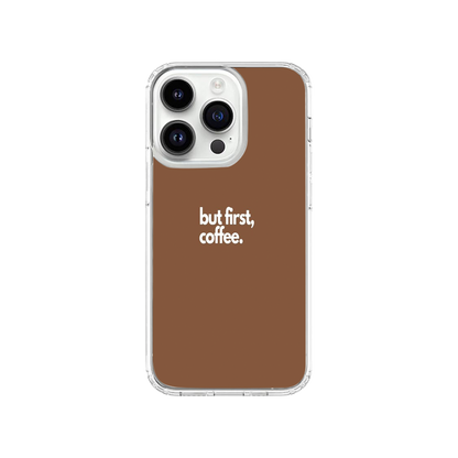 But First Coffee Phone Case.