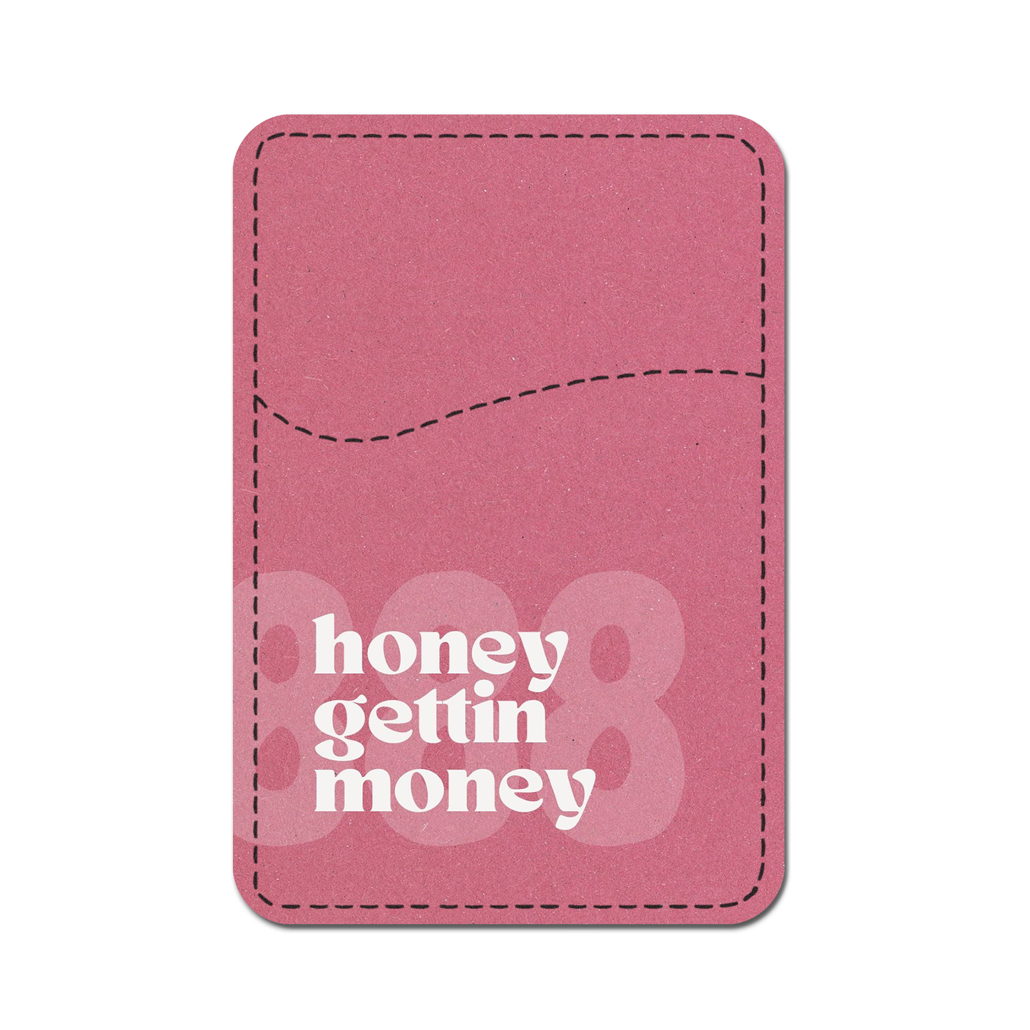 Honey Gettin Money Phone Wallet.
