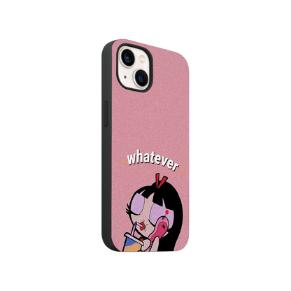Whatever Phone Case.