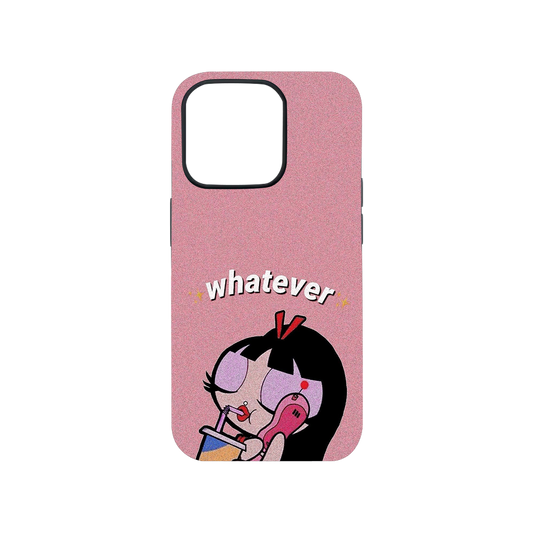 Whatever Phone Case.