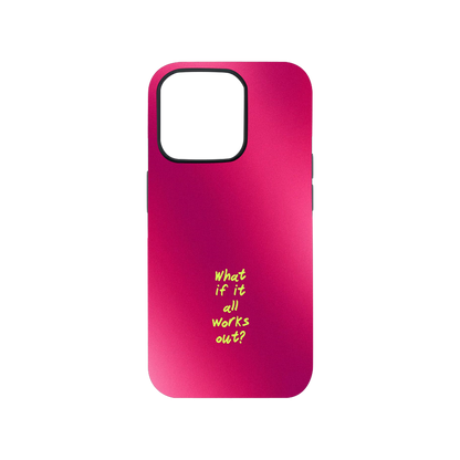 What if it all works out Phone Case.