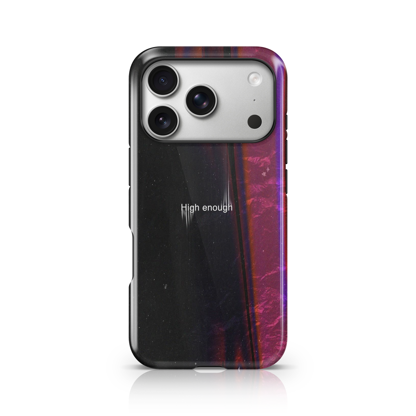 High Enough Phone Case