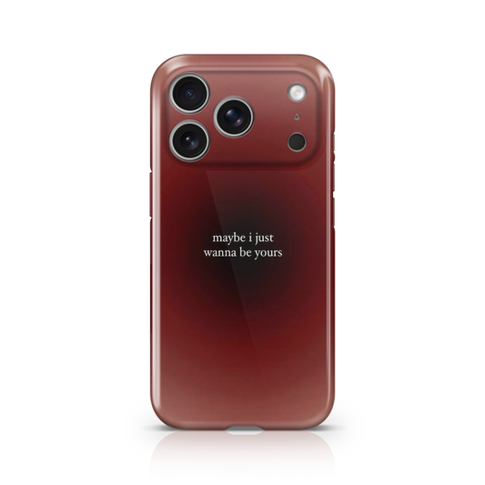 Maybe i Just Wanna Be Yours Phone Case