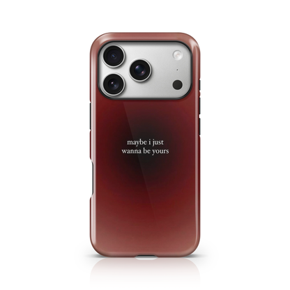 Maybe i Just Wanna Be Yours Phone Case